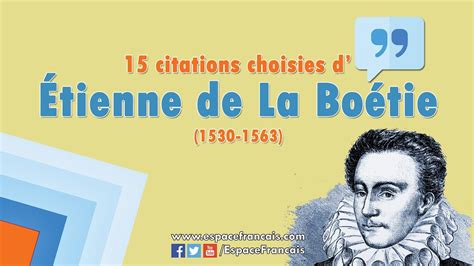 15 Citations Choisies DÉtienne De La Boétie Youtube