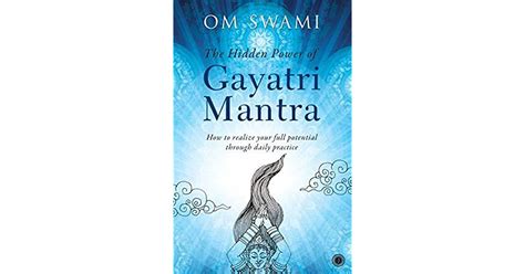 The Hidden Power Of Gayatri Mantra By Om Swami