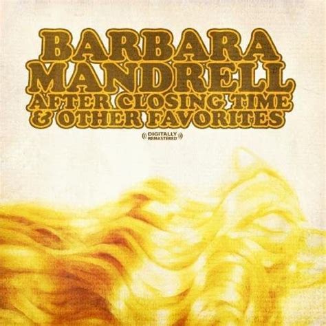 After Closing Time And Other Favorites Barbara Mandrell Similar