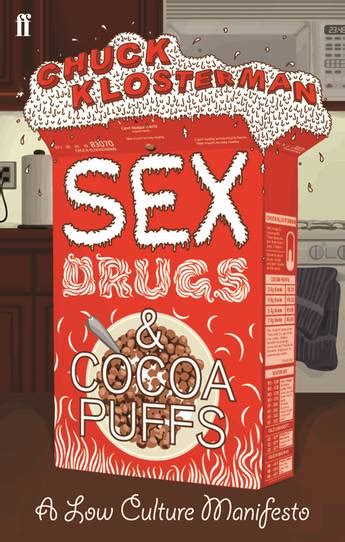 Sex Drugs And Cocoa Puffs Chuck Klosterman 9780571232208 Allen