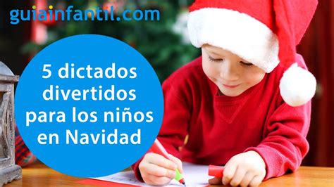 5 Dictados Cortos Y Divertidos Para Niños En Navidad Ortografía Y