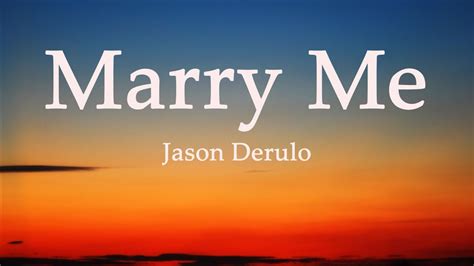 Wake up every morning with you in my bed. Marry Me - Jason Derulo (lyrics) - YouTube