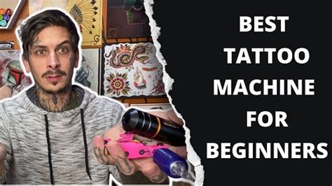 Top 7 Best Tattoo Machines For Beginners In 2023