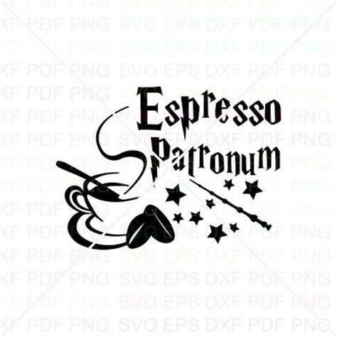 52 Espresso Patronum Svg Dxf Eps Pdf Png Cricut Cutting Etsy