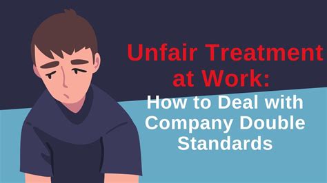 Unfair Treatment At Work How To Deal With Company Double Standards