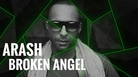 Arash ~ Broken Angel With Lyrics Youtube