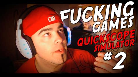 Fucking Games 2 L Quickscope Simulator Youtube