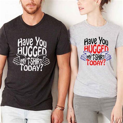 Have You Hugged My T Shirt Today Svg Cut File Teedesignery