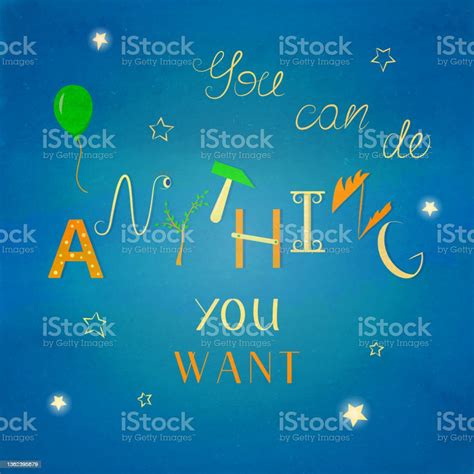 You Can Do Anything You Want Lettering Stock Illustration Download Image Now Abstract