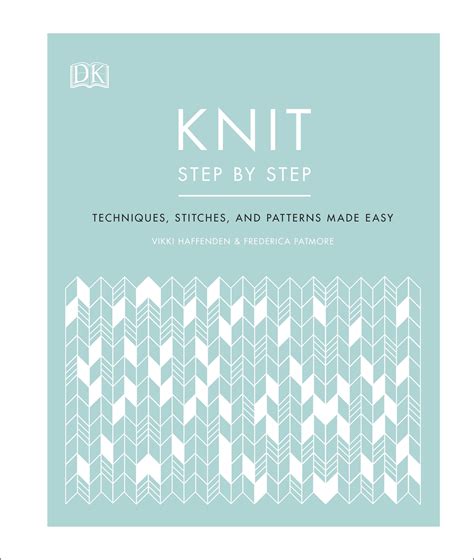 Knit Step By Step By Vikki Haffenden Penguin Books New Zealand