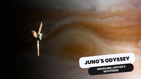 Junos Odyssey Unveiling Jupiters Mysteries Youtube