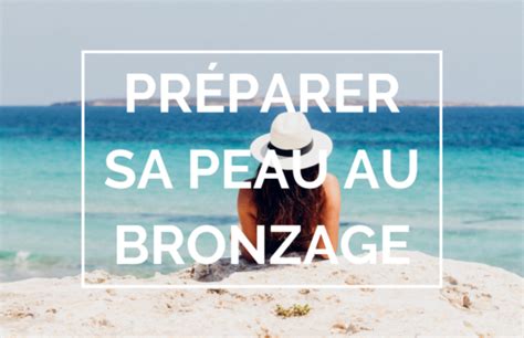 Préparer Sa Peau Au Bronzage Nature Source