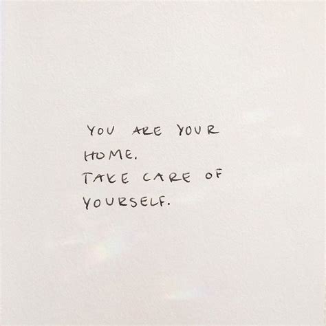 Quotes On Instagram You Are Your Home Take Care Of Yourself 💛