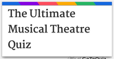 The Ultimate Musical Theatre Quiz
