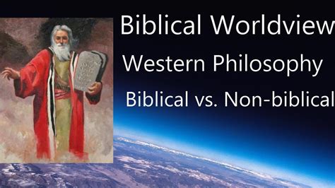 05 Comparison Of Biblical And Nonbiblical Worldviews John Frame
