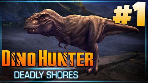 Dino Hunter Deadly Shores Part 1 We Have A Trex Youtube