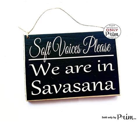 8x6 Soft Voices Please We Are In Savasana Custom Wood Sign Etsy