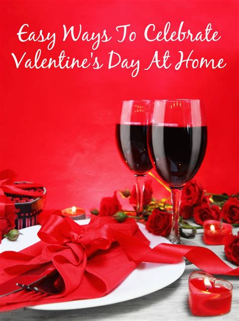 Easy Ways To Celebrate Valentines Day At Home