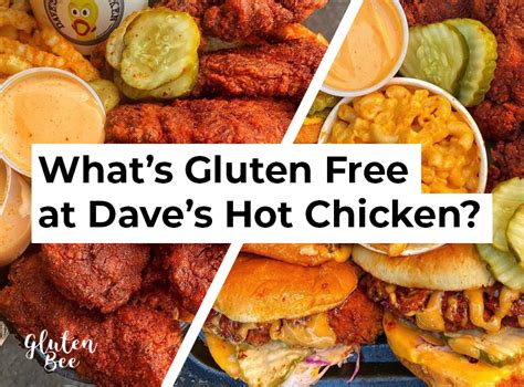 Daves Hot Chicken Gluten Free Menu Items And Options In 2024 Glutenbee