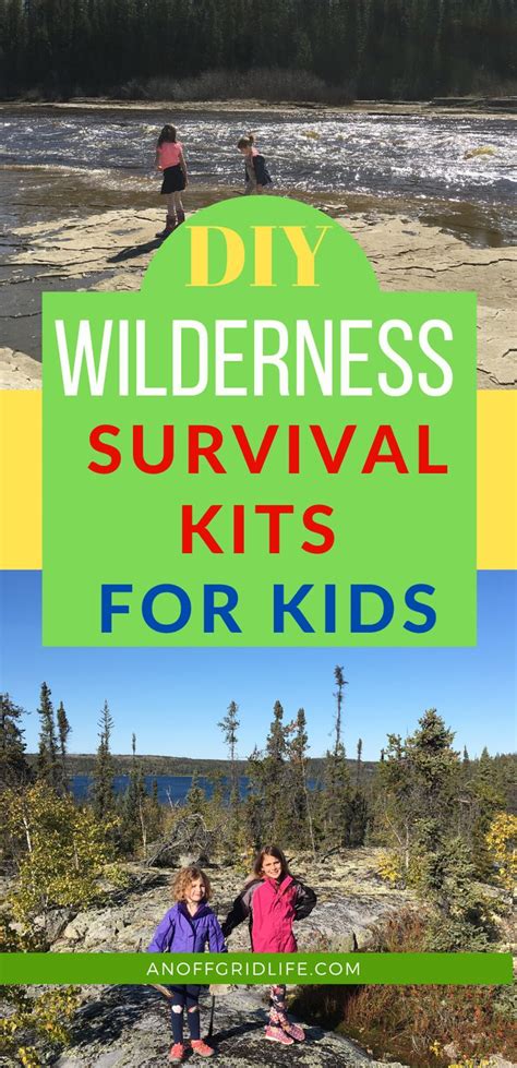 Wilderness Survival Kits For Kids What To Include Wilderness