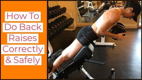 How To Do Back Extensions Raises Correctly And Safely Video And Faqs