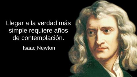 50 Frases De Isaac Newton Sobre Ciencia La Vida Y El Ser Humano
