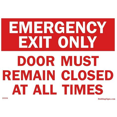 Emergency Exit Only Door Must Remain Closed At All Times Sign