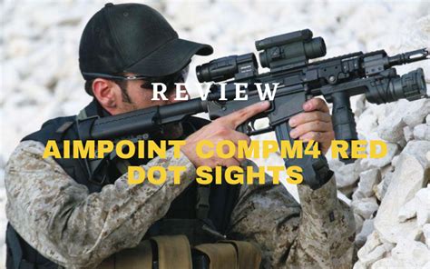 Aimpoint Compm4 Red Dot Sights Review 2023 Thegunzone