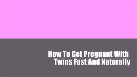 Check spelling or type a new query. How To Get Pregnant With Twins Fast And Naturally - YouTube