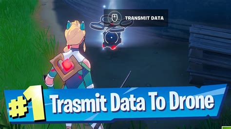 Transmit Data To The Drone Location Fortnite Youtube