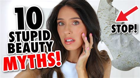 10 Beauty Myths Women Should Stop Believing Youtube