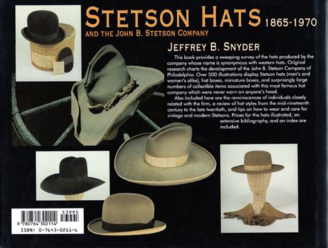 Stetson Hats And The John B Stetson Company 1865 1970 Jeffrey B Snyder