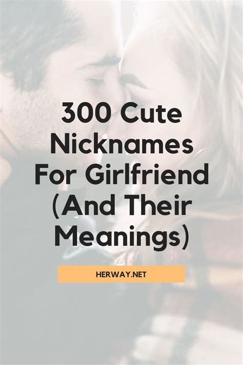 300 Cute Nicknames For Girlfriend And Their Meanings Cute