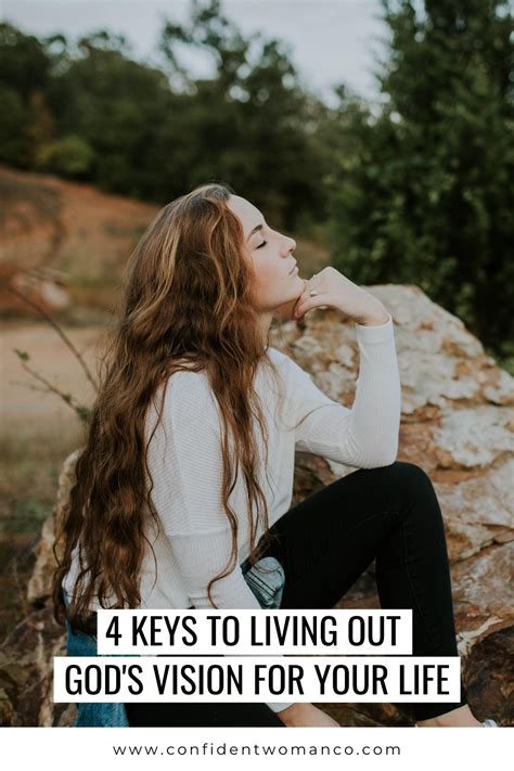 4 Keys To Living Out Gods Vision For Your Life