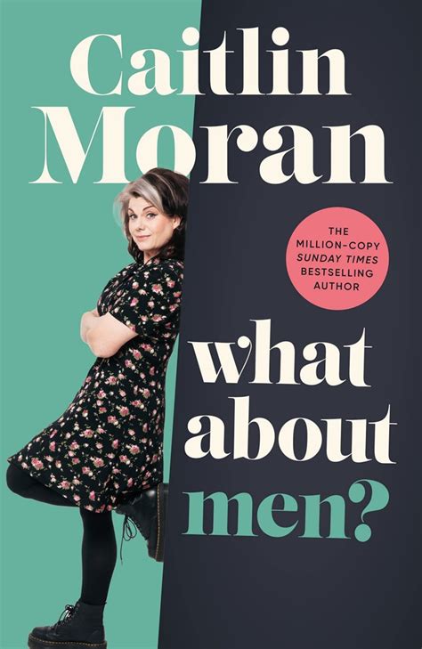 What About Men By Caitlin Moran Review Like Someone Observing A Herd Of Men Through Binoculars