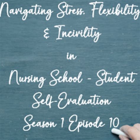 Navigating Stress, Flexibility, and Incivility in Nursing School
