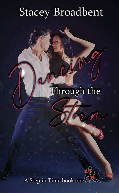 Dancing Through The Storm A Sports Romance By Stacey Broadbent Goodreads