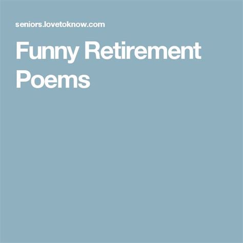 Funny Retirement Poems For Coworkers And Loved Ones Dementia