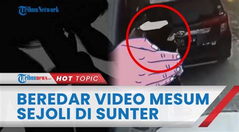 Viral Video Aksi Mesum Sejoli Di Belakang Mobil Di Sunter Sang Wanita