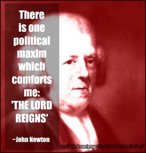 Quotations by john newton, american clergyman, born july 24, 1725. Christian quote | John Newton | biblical | truth | God | sovereign | sovereignty | politics ...
