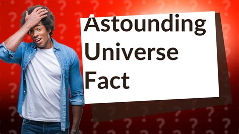 What Is Neil Degrasse Tysons Most Astounding Fact About The Universe
