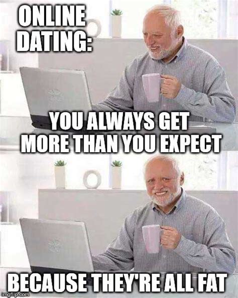 22 Funny Online Dating Memes That Might Make You Cry If Youre Currently