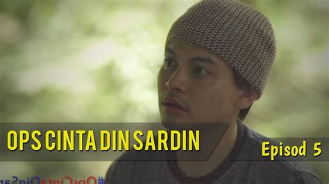 Ops cinta din sardin | episod 17. HIGHLIGHT: Episod 5 | Ops Cinta Din Sardin - YouTube