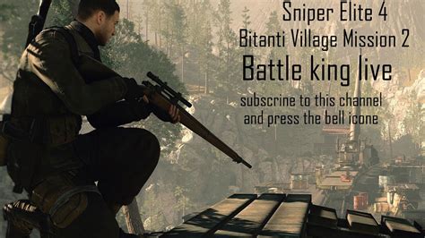 Sniper Elite 4 Bitanti Village Mission 2 Live Youtube