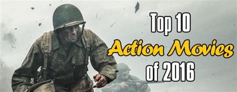 Top 20 action movies of 2016. Top 10 Action Movies of 2016 - Gameranx