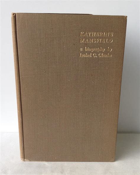 katherine mansfield a biography signed da clarke isabel c very good hardcover 1944 1st