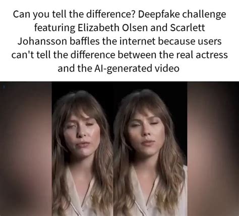 Can You Tell The Difference Deepfake Challenge Featuring Elizabeth