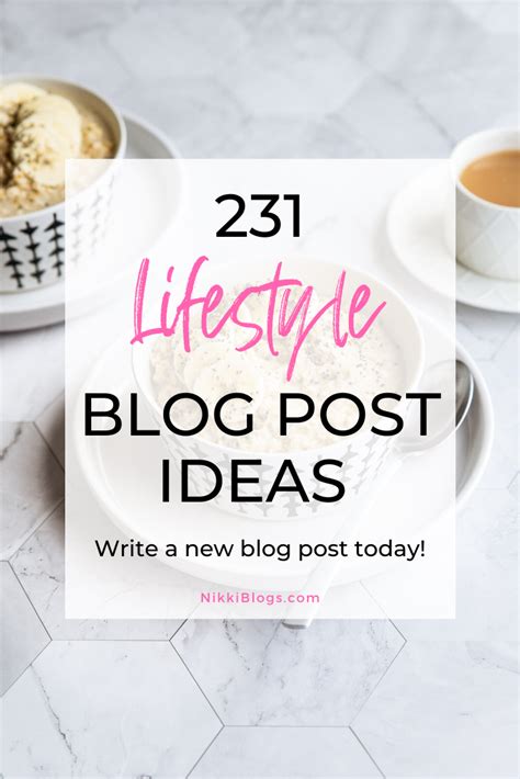 231 Lifestyle Blog Post Ideas Your Readers Will Love 2021 Guide