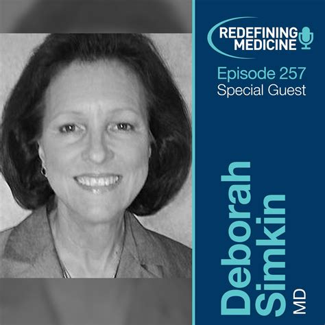 Redefining Medicine With Special Guest Dr Deborah Simkin Listen Notes