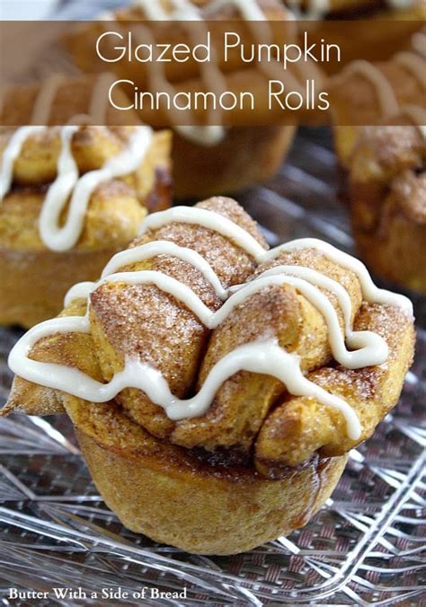 Check spelling or type a new query. GLAZED PUMPKIN CINNAMON ROLLS - Butter with a Side of Bread